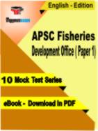 APSC Fisheries Development Officer ( Paper 1) Test PDF Book In English - Mock Test/Practice Set