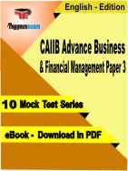CAIIB Advance Business & Financial Management (  Paper 3 ) Test PDF Book In English - Mock Test/Practice Set
