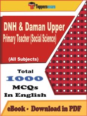 DNH & Daman Upper Primary Teacher (Social Science) PDF Book In English - MCQ / Objective Questions