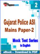 Gujarat Police ASI Mains Paper-2 Test PDF Book In English - Question Paper