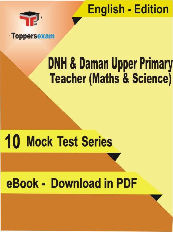 DNH & Daman Upper Primary Teacher Maths & Science Test PDF Book In English - Mock Test/Practice Set