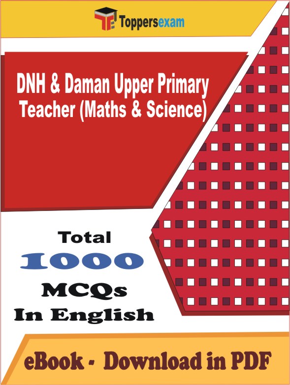DNH & Daman Upper Primary Teacher Maths & Science PDF Book In English - MCQ / Objective Questions