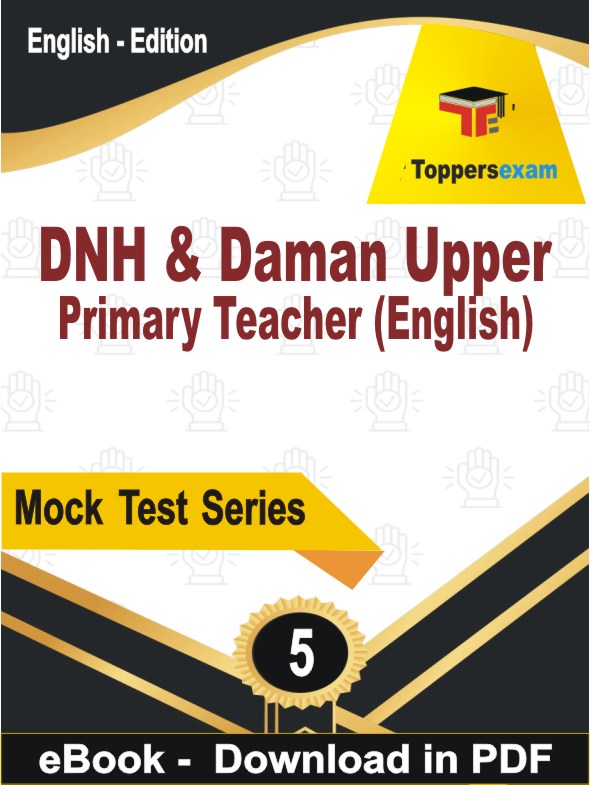 DNH & Daman Upper Primary Teacher (English) Exam  PDF Book In English - Practice Set