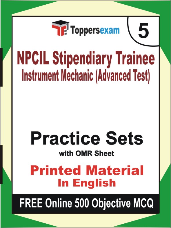 NPCIL Stipendiary Trainee Instrument Mechanic (Advanced Test) Exam Book in English - Mock Test / Practice Set