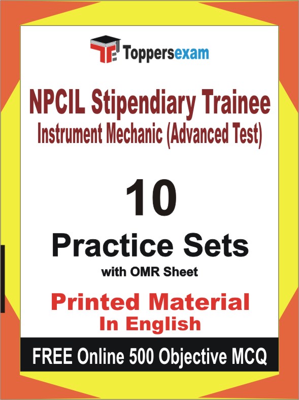 NPCIL Stipendiary Trainee Instrument Mechanic (Advanced Test) Exam Book in English - Practice Set