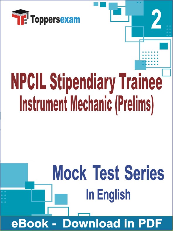NPCIL Stipendiary Trainee Instrument Mechanic (Prelims) Exam PDF Book In English - Question Paper