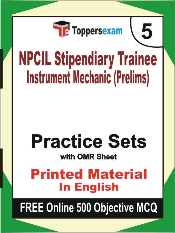 NPCIL Stipendiary Trainee Instrument Mechanic (Prelims) Exam Book in English - Mock Test / Practice Set