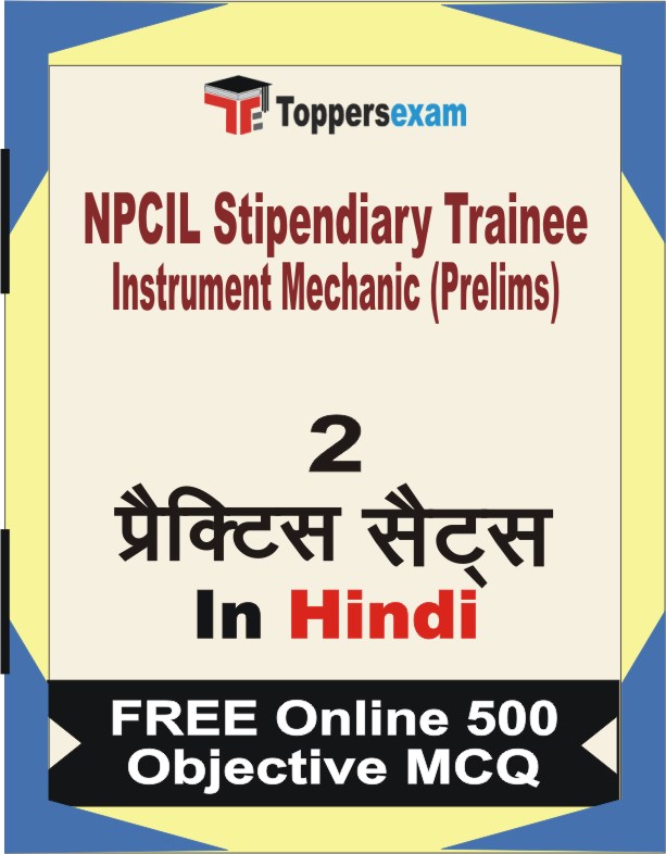 NPCIL Stipendiary Trainee Instrument Mechanic (Prelims) Exam Book in Hindi - Question Paper / Practice Set