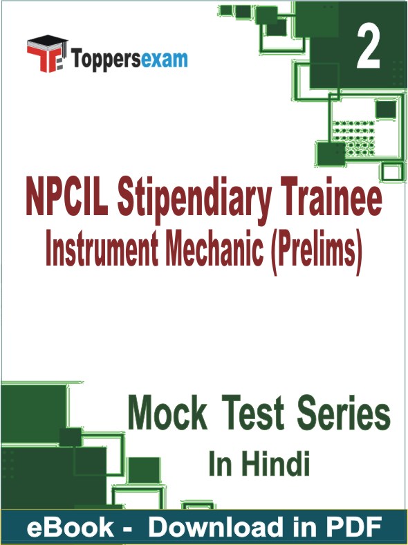 NPCIL Stipendiary Trainee Instrument Mechanic (Prelims) Exam PDF Book In Hindi - Question Paper