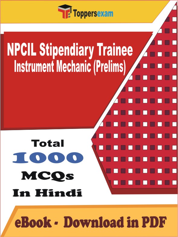 NPCIL Stipendiary Trainee Instrument Mechanic (Prelims) Exam PDF Book In Hindi - MCQ / Objective Questions