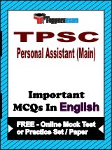 TPSC Personal Assistant (Main) Exam Objective MCQs in English (Booklet), FREE - Online Mock Test or Practice Set / Paper