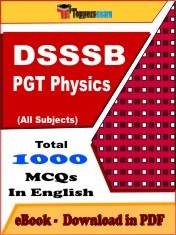 EBook of DSSSB PGT Physics Exam (Objective Questions /MCQ) PDF in English