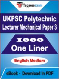 UKPSC Polytechnic Lecturer Mechanical ( Paper 3 ) One Liner Book PDF in English