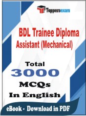 BDL Trainee Diploma Assistant (Mechanical) PDF Book In English - MCQ / Objective Questions