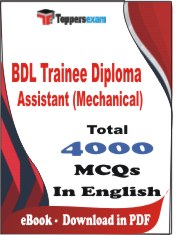 BDL Trainee Diploma Assistant (Mechanical) PDF Book In English - MCQ / Objective Questions