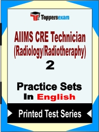 AIIMS CRE Technician (Radiology/Radiotheraphy) Book in English - Question Paper / Practice Set