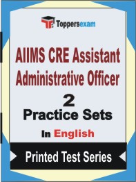 AIIMS CRE Assistant Administrative Officer Book in English - Question Paper / Practice Set