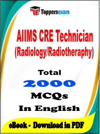 AIIMS CRE Technician (Radiology/Radiotheraphy) Exam PDF Book In English - MCQ / Objective Questions