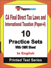 CA Final Direct Tax Laws and International Taxation (Paper-4) Book in English - Practice Set