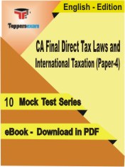 CA Final Direct Tax Laws and International Taxation (Paper-4) PDF Book In English - Mock Test/Practice Set