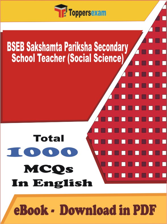 BSEB Sakshamta Pariksha Secondary School Teacher (Social Science) PDF Book in English - MCQ / Objective Questions