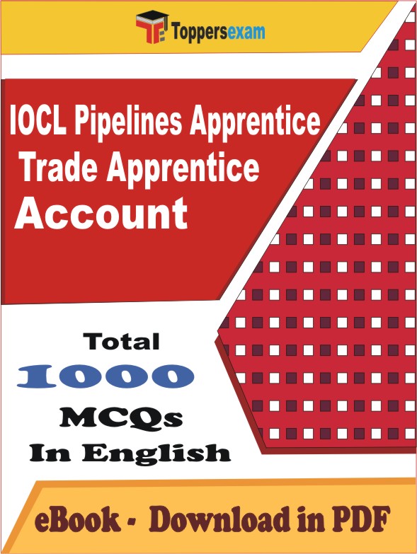 IOCL Pipelines Apprentice (Trade Apprentice Account) PDF Book In English - MCQ / Objective Questions