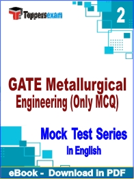 GATE Metallurgical Engineering (Only MCQ) Test PDF Book In English - Question Paper