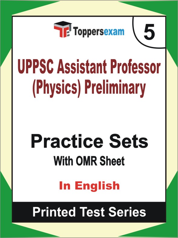 UPPSC Assistant Professor (Physics) Preliminary Book in English - Mock Test / Practice Set