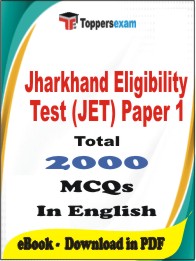 Jharkhand Eligibility Test (JET) Paper 1 PDF Book In English - MCQ / Objective Questions