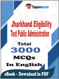 Jharkhand Eligibility Test Public Administration PDF Book In English - MCQ / Objective Questions