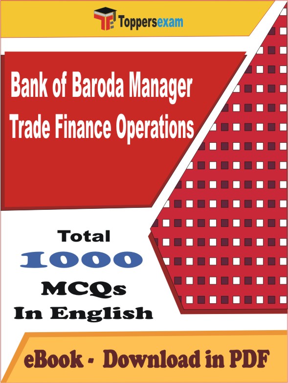 Bank of Baroda Manager (Trade Finance Operations) PDF Book In English - MCQ / Objective Questions