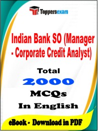 Indian Bank SO (Manager - Corporate Credit Analyst) PDF Book in English - MCQ / Objective Questions