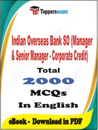 Indian Overseas Bank SO (Manager & Senior Manager - Corporate Credit) PDF Book In English - MCQ / Objective Questions