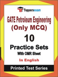 GATE Petroleum Engineering (Only MCQ) Book in English - Practice Set