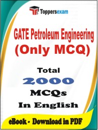 GATE Petroleum Engineering (Only MCQ) PDF Book in English - MCQ / Objective Questions
