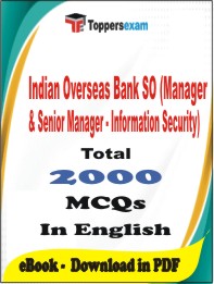 Indian Overseas Bank SO (Manager & Senior Manager - Information Security)   PDF Book In English - MCQ / Objective Questions