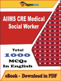 AIIMS CRE Medical Social Worker PDF Book In English - MCQ / Objective Questions