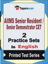 AIIMS Senior Resident / Senior Demonstrator CET    Book in English - Question Paper / Practice Set