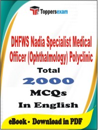 DHFWS Nadia Specialist Medical Officer (Ophthalmology) Polyclinic PDF Book In English - MCQ / Objective Questions