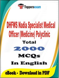 DHFWS Nadia Specialist Medical Officer (Medicine) Polyclinic PDF Book In English - MCQ / Objective Questions