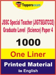 JSSC Special Teacher (JIGTSEATCCE) Graduate Level (Science) Paper 4 One Liner Book in English.
