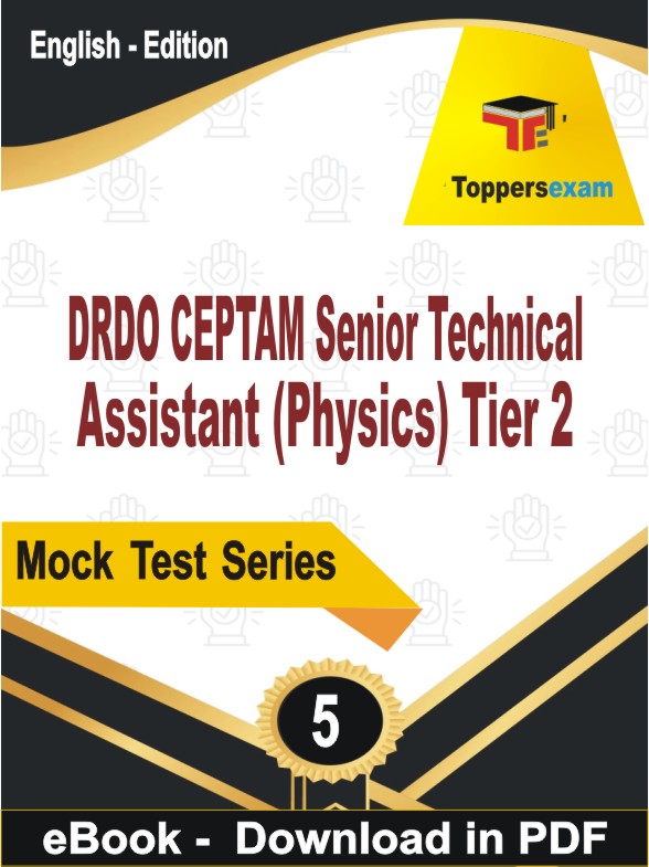 DRDO CEPTAM Senior Technical Assistant (Physics) Tier 2 PDF Book In English - Practice Set