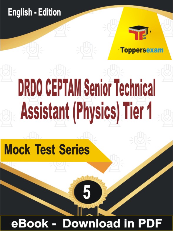 DRDO CEPTAM Senior Technical Assistant (Physics) Tier 1  PDF Book In English - Practice Set