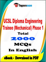 UCSL Diploma Engineering Trainee (Mechanical) Phase 1 PDF Book In English - MCQ / Objective Questions