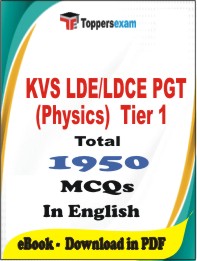 KVS LDE/LDCE PGT (Physics) TierKVS LDE/LDCE PGT (Physics) Tier-1  PDF Book In English - MCQ / Objective Questions-1  PDF Book In English - MCQ / Objective Questions