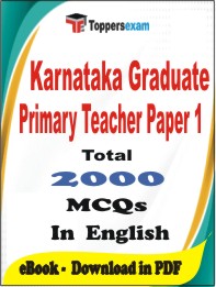 Karnataka Graduate Primary Teacher (Paper-1) PDF Book In English - MCQ / Objective Questions