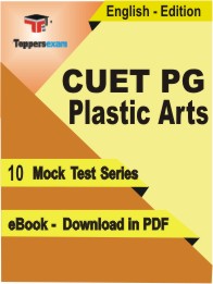 CUET PG Plastic Arts Test PDF Book in English - Mock Test/Practice Set