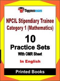 NPCIL Stipendiary Trainee Category 1 (Mathematics) Book in English - Practice Set