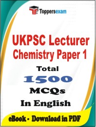 UKPSC Lecturer Chemistry (Paper-1) PDF Book In English - MCQ / Objective Questions