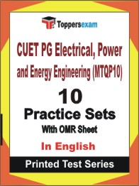 CUET PG Electrical, Power and Energy Engineering (MTQP10) Book in English - Practice Set